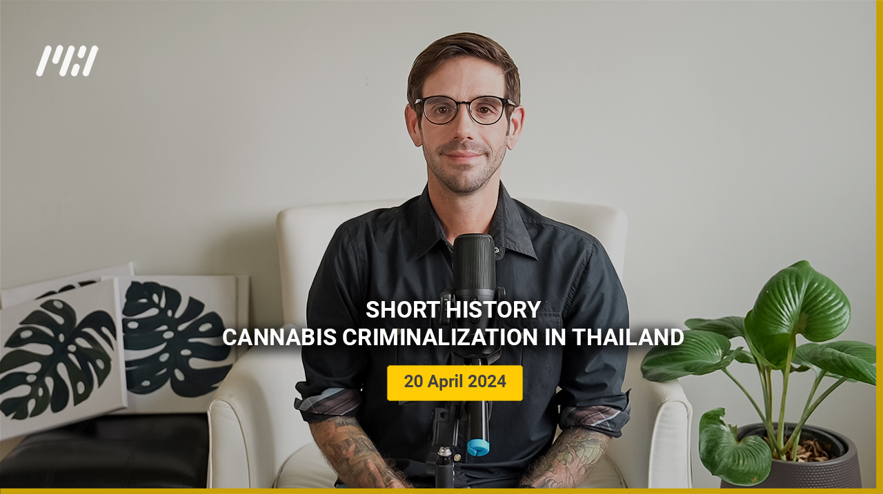 Short History: Marijuana Criminalization in Thailand